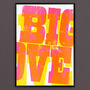 Big Love Typography Screenprint Pink And Yellow, thumbnail 1 of 4