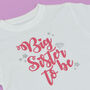 'Big Sister To Be' New Baby Announcement T Shirt, thumbnail 6 of 6