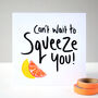 Can't Wait To Squeeze You Card, thumbnail 8 of 8