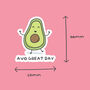 Pack Of Three | 'Avo Great Day' | Novelty Sticker, thumbnail 3 of 3