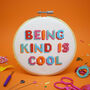 'Being Kind Is Cool' Cross Stitch Craft Kit, thumbnail 1 of 3
