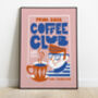 Prima Cosa Coffee Club, Kitchen Print, thumbnail 8 of 10