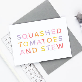 Squashed Tomatoes And Stew Birthday Card, 2 of 2
