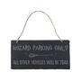 'Wizard Parking Only, All Other…' Hanging Slate Sign, thumbnail 2 of 2