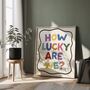 How Lucky Are We? Print | Gratitude Wall Art, thumbnail 2 of 4