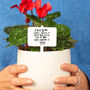 'Everyone Wants Someone To Grow Old With' Plant Marker, thumbnail 3 of 6