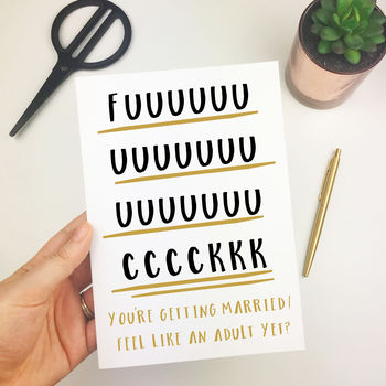 Rude Adult Humour 'You're Getting Married' Wedding Card, 2 of 3