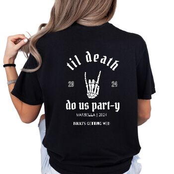 Til Death Do Us Party Hen Party T Shirt, 2 of 6