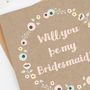 Will You Be My Bridesmaid Kraft Floral Card, thumbnail 3 of 3