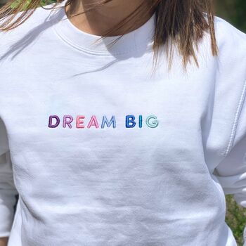 Embroidered Dream Big White Sweatshirt, 2 of 2