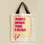 More Amor Por Favor Typography Everyday Shopper Bag, thumbnail 5 of 6