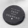 'Only The Best Dads Become Grandad' Slate Coaster, thumbnail 1 of 8