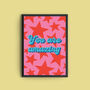 'You Are Amazing' Colourful Quote Print, thumbnail 2 of 3