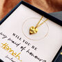 Will You Be My Bridesmaid Heart Necklace, thumbnail 8 of 10