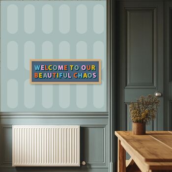 Welcome To Our Chaos Framed Typography Print, 5 of 12