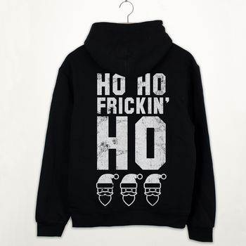 Ho Frickin’ Ho Premium Christmas Slogan Hoodie, 2 of 6