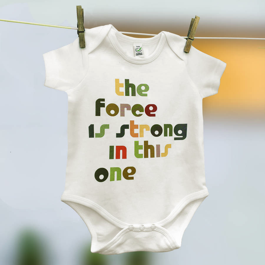 'the Force Is Strong In This One' Film Quote Babygrow By ...