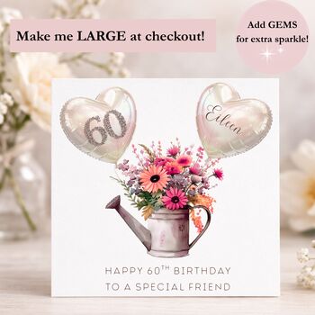 Friend 60th Birthday Card Personalised Flowers Luxury With Optional Sparkly Gems, 2 of 2