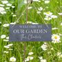 Personalised Family Welcome To Our Garden Slate Sign, thumbnail 1 of 4