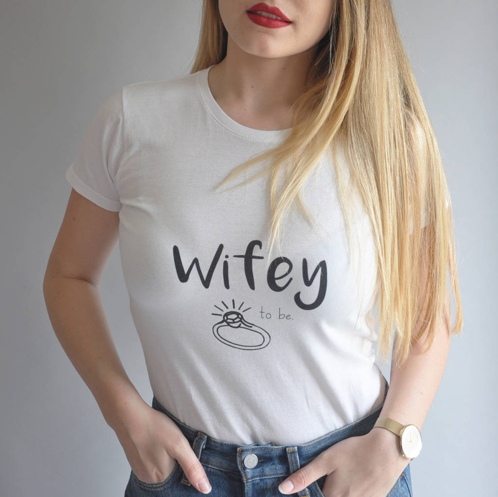 Wife to Be Slogan T-Shirt