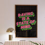 Raving Is A State Of Mind Print, thumbnail 1 of 10