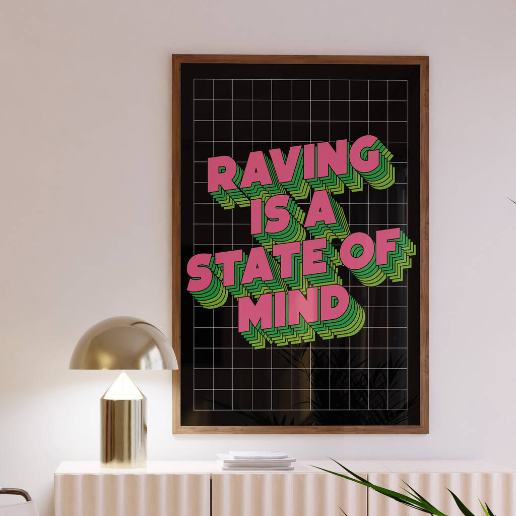 Raving Is A State Of Mind Print, 1 of 10