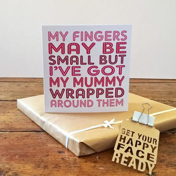 My Mummy Wrapped Around My Fingers Card, 3 of 5