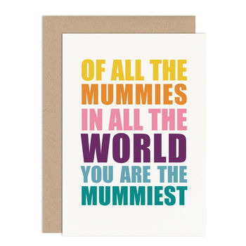 You Are The Mummiest Mother's Day Card, 2 of 2