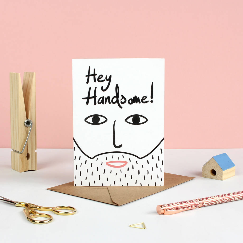 Hey Handsome Valentine's Card By Ink Bandit