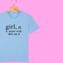 'Girl: Noise With Dirt' Definition T Shirt For Girls, thumbnail 10 of 12