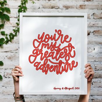 You’re My Greatest Adventure Print, Personalised Valentine’s Day Gift, 3 of 6