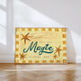 You Are Magic Print, Nursery Print, Bedroom Art, thumbnail 4 of 8