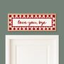Love You Bye Striped Border Framed Print, thumbnail 10 of 10