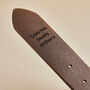 Personalised Men's Leather Belt With Engraved Message, thumbnail 6 of 8