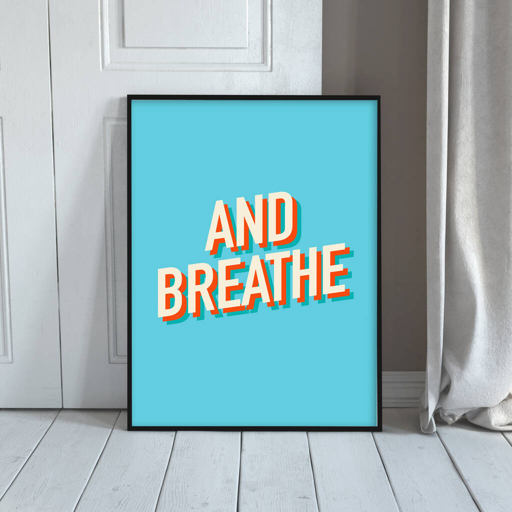 And Breathe… Art Print, 1 of 5