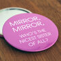 Mirror, Mirror Who Is The ? Compact, thumbnail 1 of 6