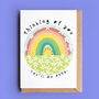 Thinking Of You, You'll Be Okay Rainbow Card, thumbnail 1 of 2