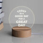 Engraved 'A Good Day For A Great Day' Mini Desk Lamp, thumbnail 3 of 7