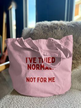 I've Tried Normal | Tote Bag, 3 of 3