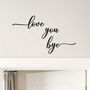 Customisable Wooden Love You Bye Door Sign In Colours, thumbnail 1 of 4
