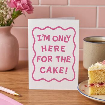 Personalised I'm Only Here For Birthday Card, 2 of 3
