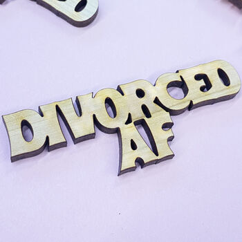 Wooden Divorced Af Font Confetti, 2 of 3