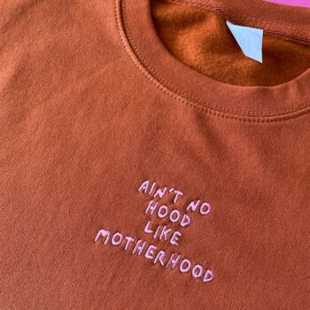 Embroidered Ain't No Hood Like Motherhood Sweatshirt, 4 of 7