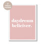 Daydream Believer Quote Positivity Art Print, thumbnail 4 of 5