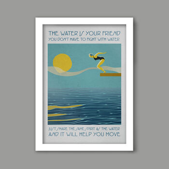 The Water Is Your Friend Swimming Poster Print, 4 of 4