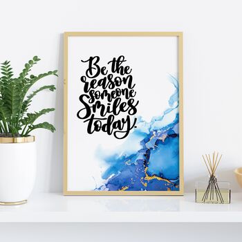 Be The Reason Someone Smiles Today Print, 3 of 9