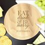 Personalised Eat Drink And Be Merry Cheese Board, thumbnail 2 of 3