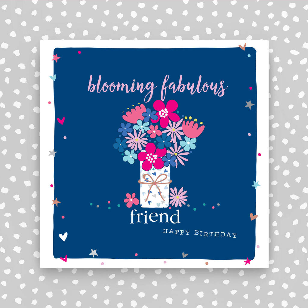 birthday-card-for-a-blooming-fabulous-friend-by-molly-mae-notonthehighstreet