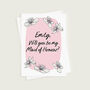 Floral Be My Maid Of Honour Personalised Card, thumbnail 1 of 2