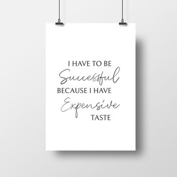 'I Have To Be Successful' Motivational, Fashion Print, 2 of 3